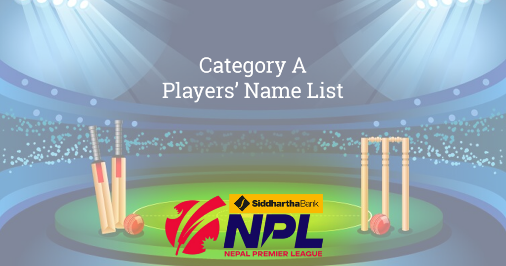 Player Name List – Category A – Nepal Premier League 2024