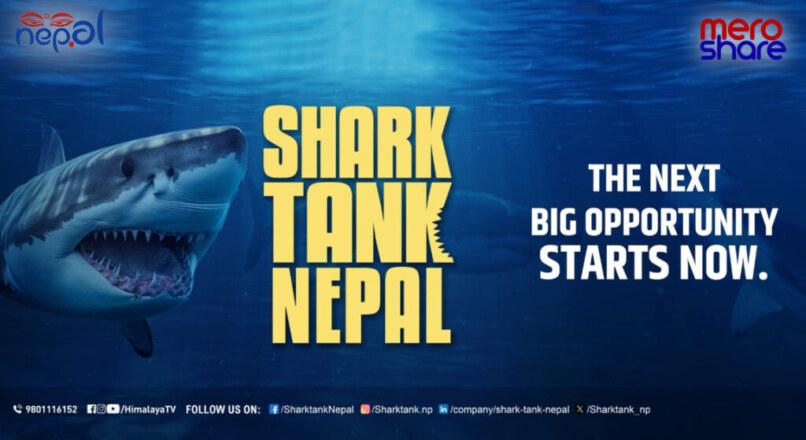 Shark Tank Makes Its Way to Nepal: A New Chapter for Entrepreneurship